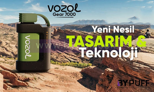 Yeni Nesil Tasarım; Vozol Gear 7000 Serisi... - ByPuff